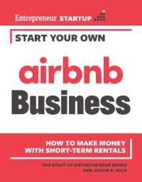 Start Your Own Airbnb Business : How to Make Money with Short-Term Rentals (Start Your Own)