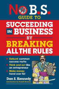 No B.S. Guide to Succeed in Business by Breaking All the Rules (No B.S.)