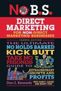 No B.S. Direct Marketing : The Ultimate No Holds Barred Kick Butt Take No Prisoners Direct Marketing for Non-Direct Marketing Businesses （4TH）
