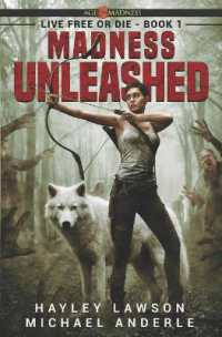 Madness Unleashed : Age of Madness - a Kurtherian Gambit Series (Live Free or Die)
