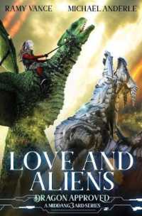 Love And Aliens: A Middang3ard Series (Dragon Approved") 〈8〉