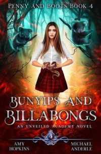 Bunyips and Billabongs: An Unveiled Academy Novel (Penny and Boots") 〈4〉