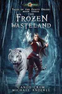 The Frozen Wasteland : Age of Magic - a Kurtherian Gambit Series (Tales of the Feisty Druid)