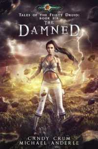 The Damned : Age of Magic - a Kurtherian Gambit Series (Tales of the Feisty Druid)