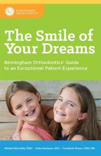 The Smile of Your Dreams : Birmingham Orthodontics' Guide to an Exceptional Patient Experience