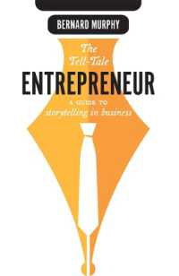 The Tell-Tale Entrepreneur : A Guide to Storytelling in Business