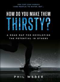 How Do You Make Them Thirsty? : A Road Map for Developing the Potential in Others