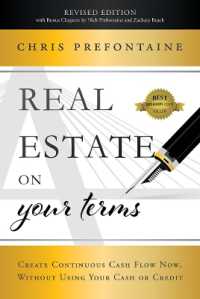 Real Estate on Your Terms (Revised Edition) : Create Continuous Cash Flow Now, without Using Your Cash or Credit