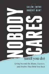 Nobody Cares (Until You Do) : Living beyond the Blame, Excuses, and Doubts That Hold You Back