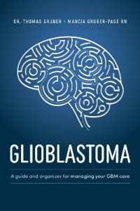 Glioblastoma and High-Grade Glioma : A Guide for Managing Your Care
