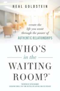 Who's in the Waiting Room? : Create the Life You Want through the Power of Authentic Relationships