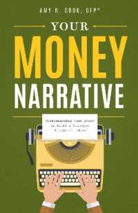 Your Money Narrative : Understanding Your Story to Build a Stronger Financial Future