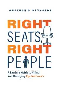 Right Seats, Right People : A Leader's Guide to Hiring and Developing Top Performers