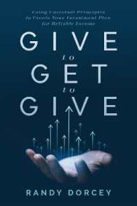 Give to Get to Give : Using Universal Principles to Create Your Investment Plan for Reliable Income