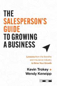 The Salesperson's Guide to Growing a Business : Lessons from the Benefits and Insurance Industry to Drive Your Growth