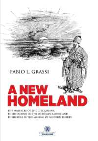 A New Homeland : The Massacre of the Circassians, Their Exodus to the Ottoman Empire and Their Place in Modern Turkey.