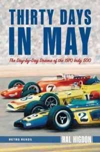 Thirty Days in May : The Day-by-Day Drama of the 1970 Indy 500 (Retro Reads) （2ND）