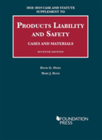 Products Liability and Safety, Cases and Materials, 7th, 2018-2019 Case and Statute Supplement (University Casebook Series)