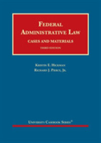 連邦行政法：判例・資料集（第３版）<br>Federal Administrative Law (University Casebook Series) （3RD）