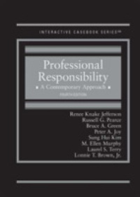 Professional Responsibility : A Contemporary Approach - CasebookPlus (Interactive Casebook Series) （4TH）