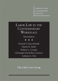 現代の職場における労働法：問題・判例・資料(第３版)<br>Labor Law in the Contemporary Workplace (American Casebook Series) （3RD）