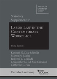 Statutory Supplement to Labor Law in the Contemporary Workplace (American Casebook Series) （3RD）