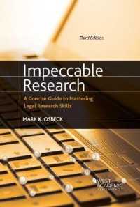 法律調査のスキル：簡潔ガイド（第３版）<br>Impeccable Research : A Concise Guide to Mastering Legal Research Skills (Coursebook) （3RD）