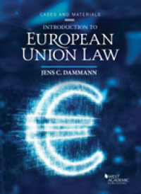 ＥＵ法入門<br>Introduction to European Union Law : Cases and Materials (American Casebook Series)
