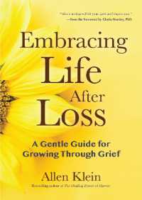 Embracing Life after Loss : A Gentle Guide for Growing through Grief (Book about Grieving and Hope, Daily Grief Meditation, Grief Journal, for Readers of Good Grief)