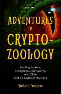 Adventures in Cryptozoology : Hunting for Yetis, Mongolian Deathworms and Other Not-So-Mythical Monsters (Almanac of Mythological Creatures, Cryptozoology Book, Cryptid, Big Foot) (Adventures in Cryptozoology)