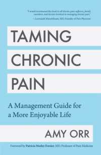 Taming Chronic Pain : A Management Guide for a More Enjoyable Life (Guide to Chronic Pain Management)