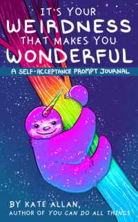 It's Your Weirdness that Makes You Wonderful : A Self-Acceptance Prompt Journal (Positive Mental Health Teen Journal) (Latest Kate)
