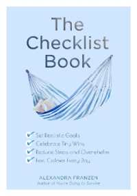 The Checklist Book : Set Realistic Goals, Celebrate Tiny Wins, Reduce Stress and Overwhelm, and Feel Calmer Every Day (For Fans of the Checklist Manifesto, Atomic Habits, or Checklist for Life)
