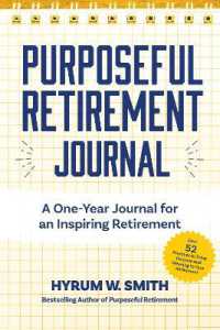 Purposeful Retirement Journal : A Journal to Challenge and Inspire Every Week of the Year