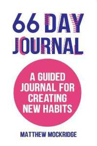66 Day Journal : A Guided Journal for Creating New Habits (Healthy Habits, Activity Tracker)