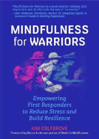 Mindfulness for Warriors : Empowering First Responders to Reduce Stress and Build Resilience (Book for Doctors, Police, Nurses, Firefighters, Paramedics, Military, and Others)