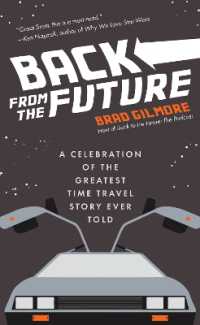 Back from the Future : A Celebration of the Greatest Time Travel Story Ever Told (Back to the Future gift)