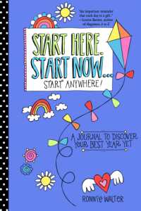 Start Here, Start Now...Start Anywhere : A Fill-in Journal to Discover Your Best Year Yet! (Adult Coloring Book, Activity Journal, for Fans of Present Not Perfect or Start Where You Are) (Mindfulness Journals)