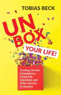 Unbox Your Life : Curbing Chronic Complainers, Living Life Liberated, and Other Secrets to Success (Positive Thinking Book, International Best Seller)