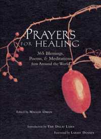 Prayers for Healing : 365 Blessings, Poems, & Meditations from around the World (Meditations for Healing, Sacred Writings)