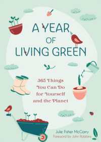 A Year of Living Green : 365 Things You Can Do for Yourself and the Planet