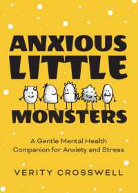 Anxious Little Monsters : A Gentle Mental Health Companion for Anxiety and Stress (Art Therapy, Mood Disorder Gift)