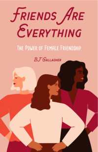Friends Are Everything : The Life-Changing Power of Female Friendship (Friendship quotes, Empowerment, Inspirational quotes) (Birthday Gift for Her)