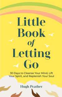 Little Book of Letting Go : 30 Days to Cleanse Your Mind, Lift Your Spirit, and Replenish Your Soul
