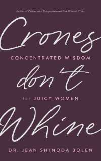 Crones Don't Whine : Concentrated Wisdom for Juicy Women (Inspiration for Mature Women)