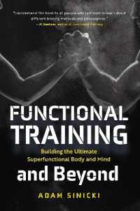 Functional Training and Beyond : Building the Ultimate Superfunctional Body and Mind (Building Muscle and Perform -- Paperback / softback