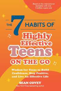 The 7 Habits of Highly Effective Teens on the Go : Wisdom for Teens to Build Confidence, Stay Positive, and Live an Effective Life