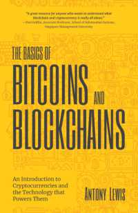 The Basics of Bitcoins and Blockchains : An Introduction to Cryptocurrencies and the Technology that Powers Them (Cryptography, Derivatives Investments, Futures Trading, Digital Assets, NFT)