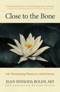 Close to the Bone : Life-Threatening Illness as a Soul Journey