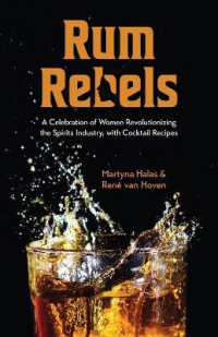 Rum Rebels : A Celebration of Women Revolutionizing the Spirits Industry, with Cocktail Recipes (Bonus cocktail recipes, Feminist gift)